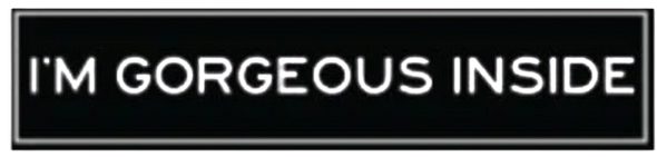 Designer Rider- I'm Gorgeous Inside